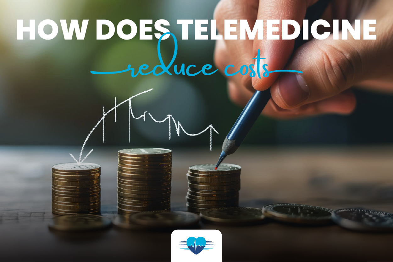 How Does Telemedicine Reduce Costs