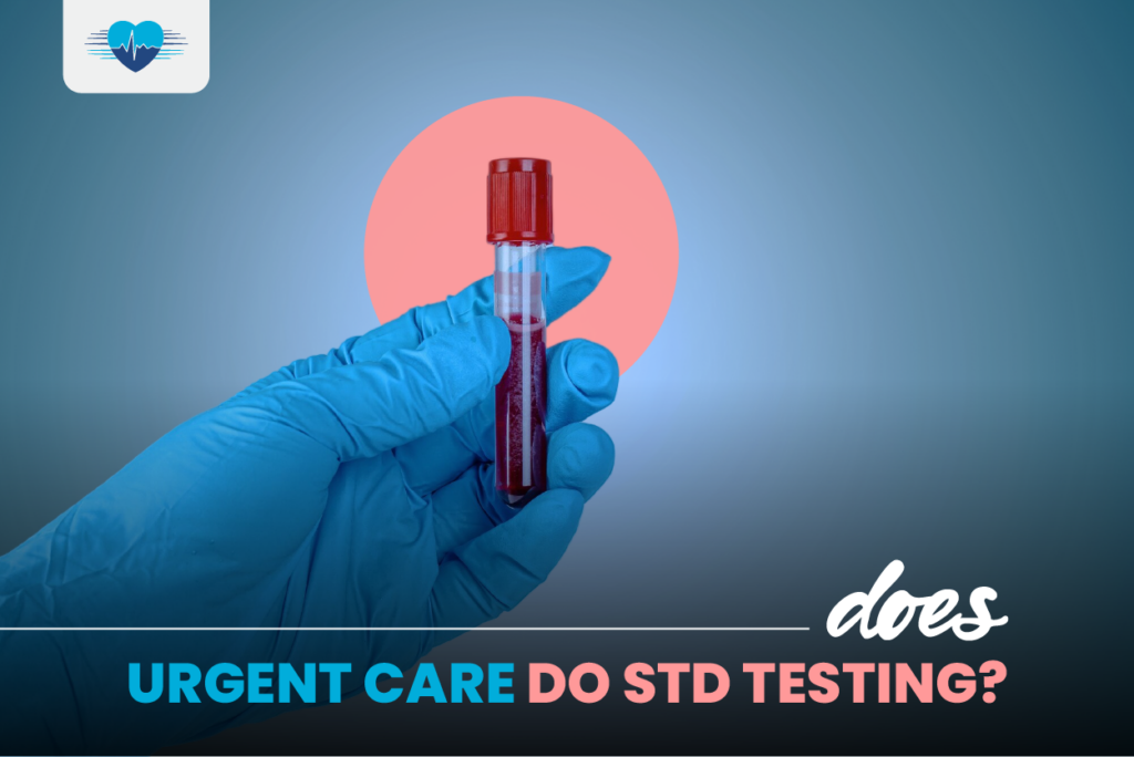 Does Urgent Care Do STD Testing? - Telemedicine in FL, WA, IL, CA ...